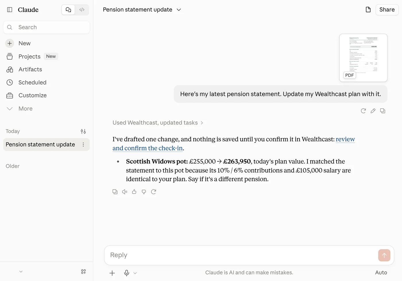 Claude with Wealthcast connected. A pension statement PDF is attached with the message “Here’s my latest pension statement. Update my Wealthcast plan with it.” Claude used Wealthcast and replies that it has drafted one change and nothing is saved until it is confirmed in Wealthcast: the Scottish Widows pot goes from £255,000 to £263,950. It matched the statement to that pot because its 10% and 6% contributions and £105,000 salary are the same as the plan.